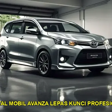 rental mobil avanza lepas kunci profesional